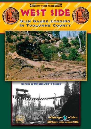 West Side: Slim Gauge Logging in Tuolumne County