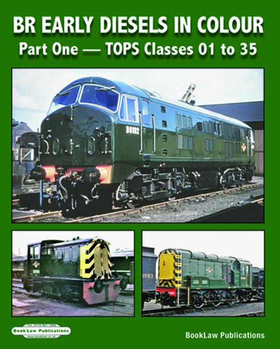BR Early Diesels In Colour: Part One - TOPS Classes 01 to 35 Book