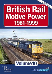 British Rail Motive Power 1981-1999: Volume 10