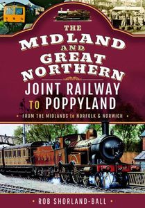 The Midland and Great Northern Joint Railway to Poppyland Book