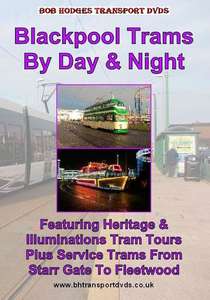 Blackpool Trams By Day and Night