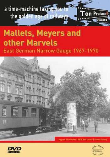 Mallets, Meyers and other Marvels - East German Narrow Gauge 1967-1970