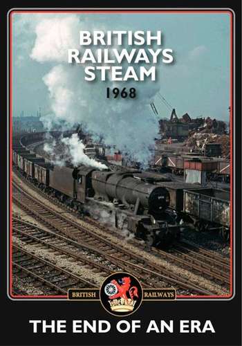 British Railways Steam 1968 - The End Of An Era