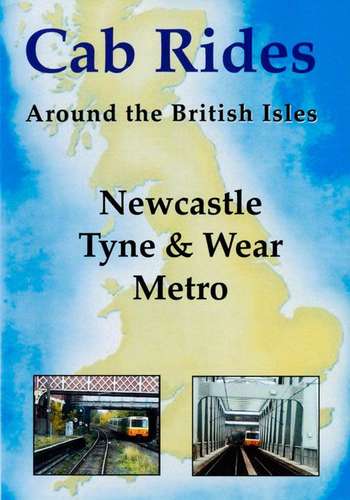 Newcastle Tyne and Wear Metro - Railscene Cab Ride