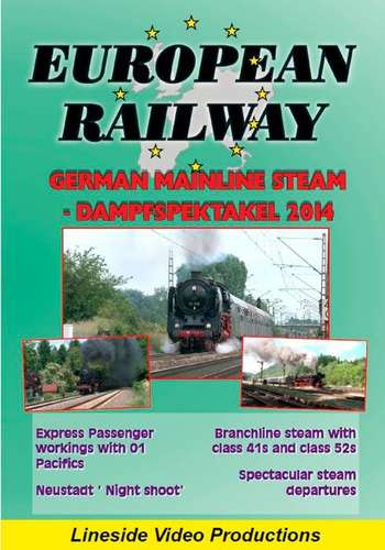 European Railway - German Mainline Steam - Dampfspektakel 2014