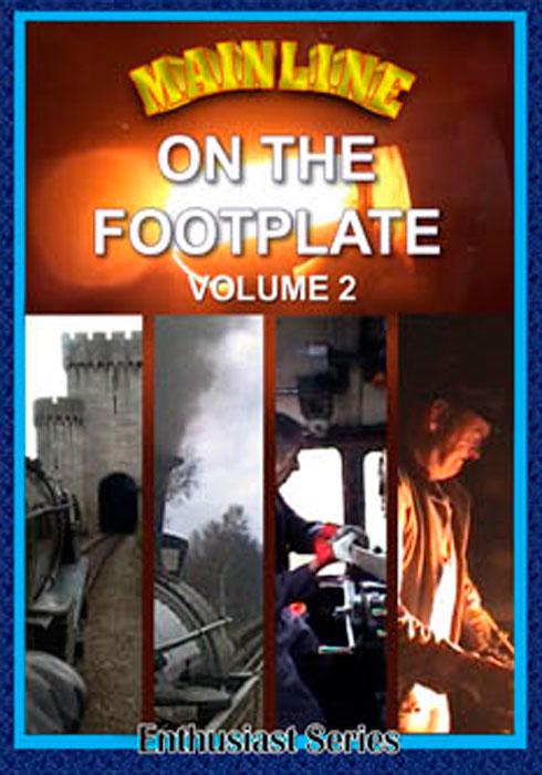 Mainline - On the Footplate: Volume 2
