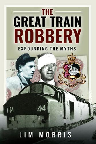 The Great Train Robbery - Expounding the Myths