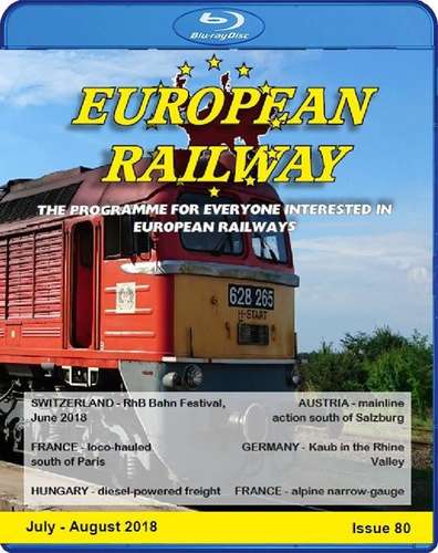 European Railway - Issue 80 - July - August 2018 - Blu-ray