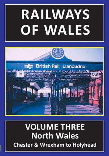 Railways of Wales: Volume Three - North Wales