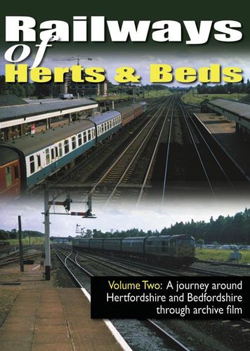 Railways of Herts and Beds: Volume 2
