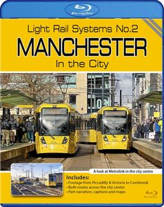 Light Rail Systems No.2: Manchester Metrolink in the City. Blu-ray