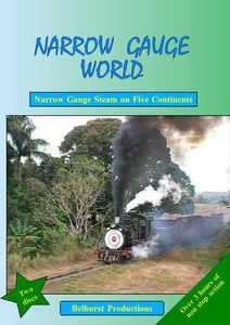 Narrow Gauge World - Narrow Gauge Steam on Four Continents