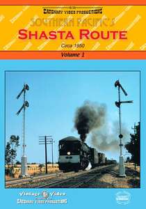 Southern Pacifics Shasta Route Volume 1-  Circa 1950