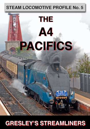 Steam Locomotive Profile  No.5 - The A4 Pacifics - Gresleys Streamliners