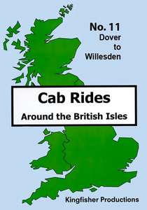 Dover to Willesden - Railscene Cab Ride 11