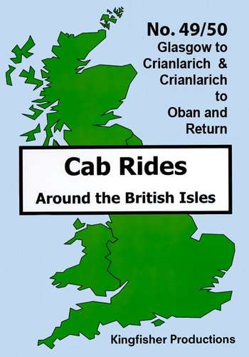 Glasgow to Crianlarich to Oban - Railscene Cab Ride 49 and 50