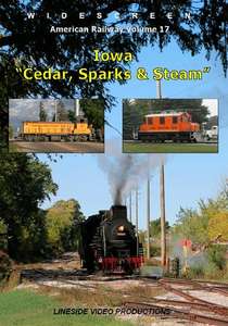 American Railway - Volume 17 - Iowa - Cedar Sparks and Steam