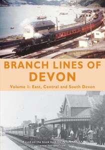Branch Lines of Devon Volume 1 - Exeter and South and Central Devon