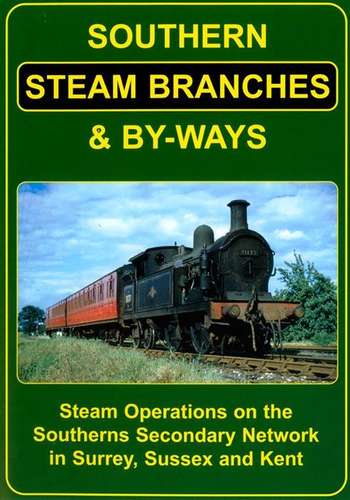 Southern Steam Branches & By-ways