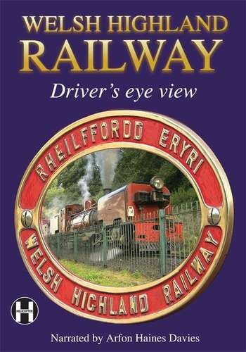 Welsh Highland Railway - A Driver's Eye View DVD
