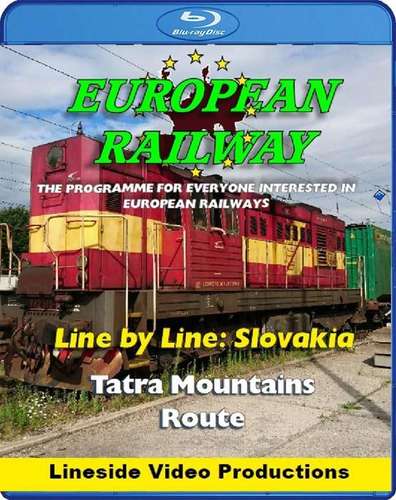 European Railway: Line by Line: Slovakia - Tatra Mountains Route 2018. Blu-ray