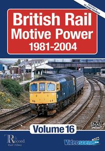 British Rail Motive Power 1981-2004: Volume 16