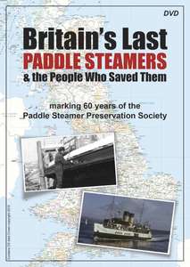Britain’s Last Paddle Steamers & The People Who Saved Them