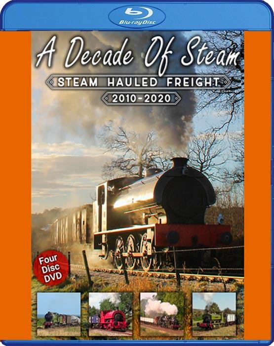 A Decade Of Steam: Steam Hauled Freight 2010 - 2020. Blu-ray