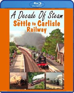 A Decade of Steam: The Settle to Carlisle Railway. Blu-ray