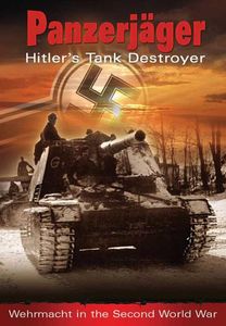Panzerjager -  Hitler’s Tank Destroyer