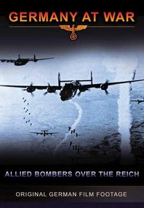 Germany At War - Allied Bombers Over the Reich
