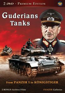 Guderian's Tanks - From Panzer I to Königstiger