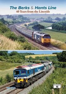 The Berks and Hants Line: 40 Years from the Lineside Book