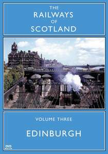 The Railways Of Scotland Volume Three - Edinburgh