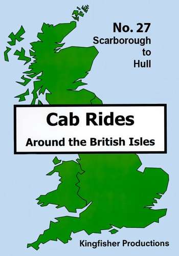 Scarborough to Hull - Railscene Cab Ride 27