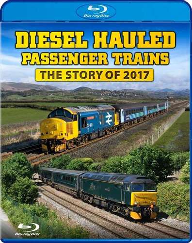 Diesel Hauled Passenger Trains - The Story of 2017 - Blu-ray