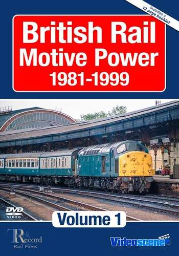 British Rail Motive Power  1981 - 1999 Volume 1