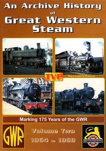 An Archive History of Great Western Steam Volume 2: 1964 - 1969