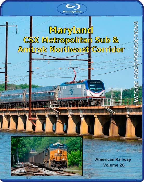 American Railway - Volume 26 - Maryland - CSX Metropolitan Sub and Amtrak Northeast Corridor - Blu-ray