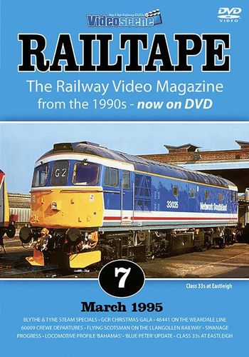 RAILTAPE No. 7 - March 1995