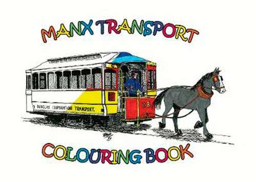 Manx Transport Colouring Book