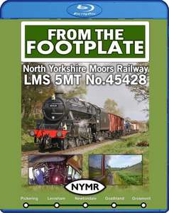 From the Footplate: North Yorkshire Moors Railway - LMS 5MT No.45428. Blu-ray