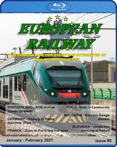 European Railway: Issue 95 - January - February 2021. Blu-ray