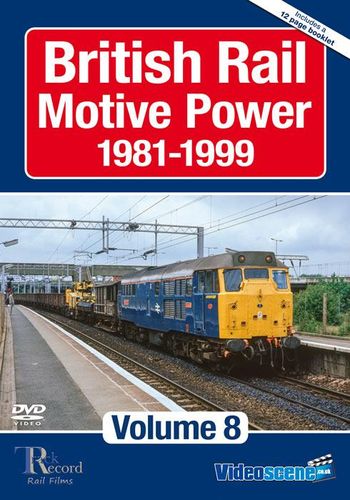 British Rail Motive Power 1981-1999: Volume 8