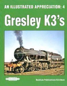 An Illustrated Appreciation 4: Gresley K3s