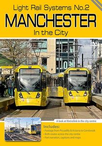 Light Rail Systems No.2: Manchester Metrolink in the City