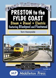 Great Railway Eras: Preston to the Fylde Coast