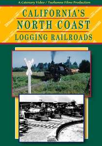 Californias North Coast Logging Railroads