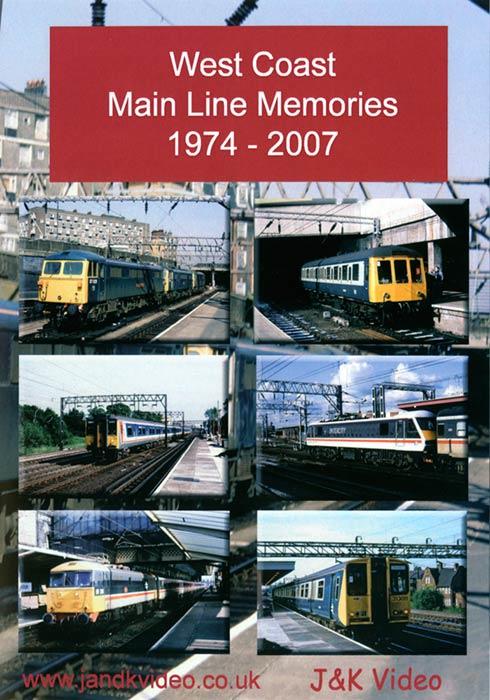 West Coast Main Line Memories 1974 - 2007