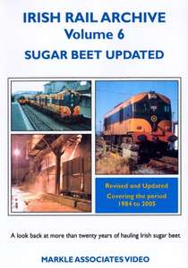 Irish Rail Archive Volume 6 - Sugar Beet Updated